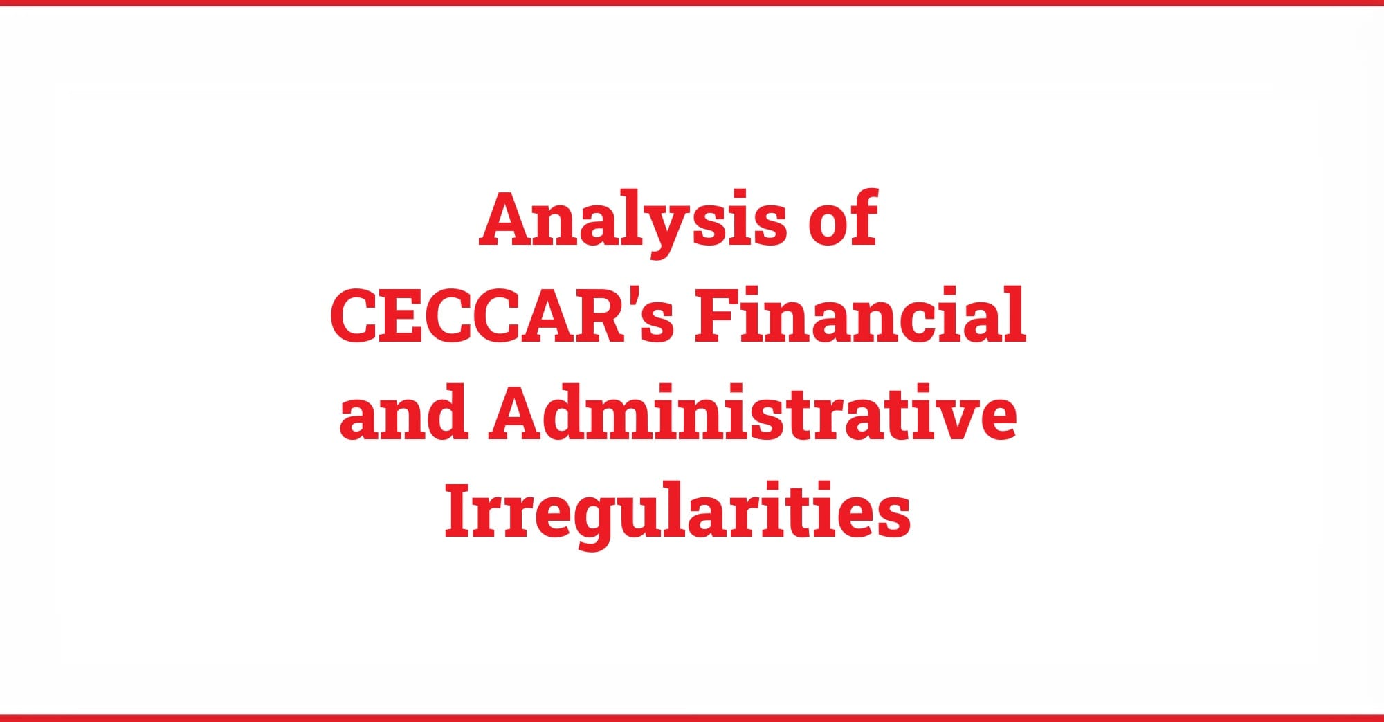 Analysis of CECCAR's Financial and Administrative Irregularities