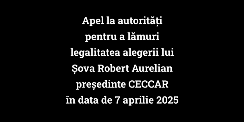 Apel la autorități pentru a lămuri legalitatea alegerii lui Șova Robert Aurelian președinte CECCAR în data de 7 aprilie 2025