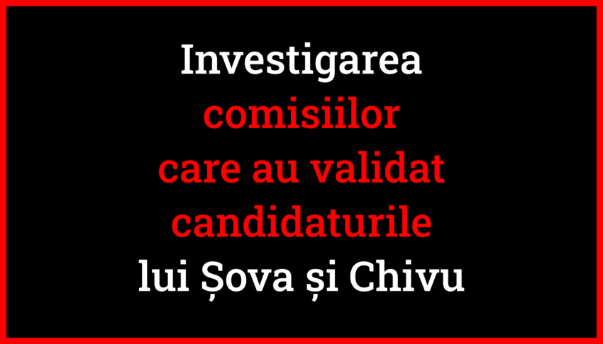 Investigarea comisiilor care au validat candidaturile lui Șova și Chivu