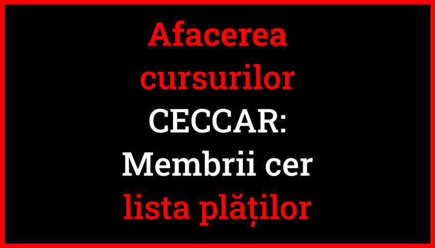 Membrii CECCAR cer transparență financiară privind plățile către lectori și prestatori, în contextul afacerii cursurilor CECCAR
