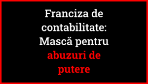 Franciza de contabilitate și abuzurile de putere în CECCAR - folosirea francizei pentru promovarea intereselor private.