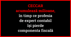 CECCAR a inclus specializarea Fiscalitate în fișa experților contabili judiciari, deși ghidul Ministerului Justiției indică drept entitate competentă Camera Consultanților Fiscali.